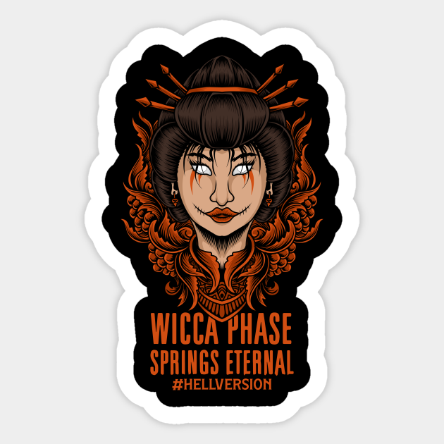 Wicca Phase Springs Eternal Suffer On Wicca Phase Springs Eternal Sticker TeePublic